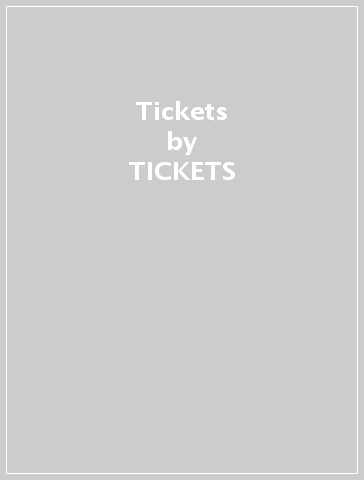 Tickets - TICKETS