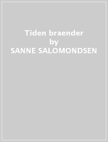 Tiden braender - SANNE SALOMONDSEN