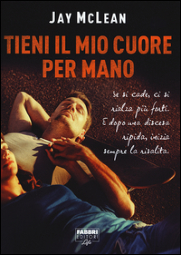 Tieni il mio cuore per mano - Jay McLean