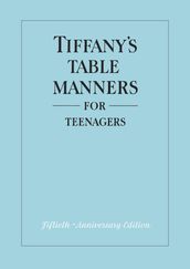 Tiffany s Table Manners for Teenagers