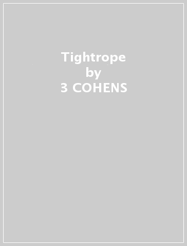 Tightrope - 3 COHENS