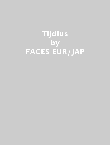 Tijdlus - FACES -EUR/JAP-