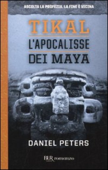 Tikal. L'apocalisse dei Maya - Daniel Peters