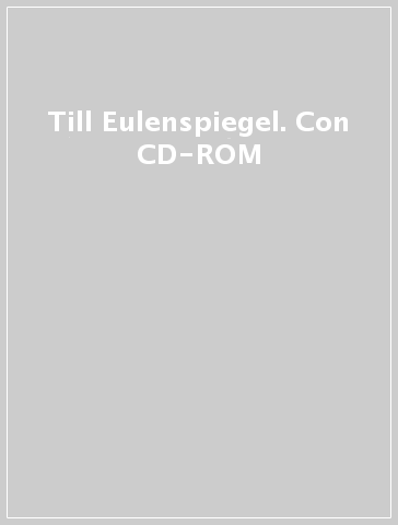 Till Eulenspiegel. Con CD-ROM