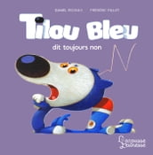 Tilou bleu dit toujours non