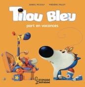 Tilou bleu part en vacances