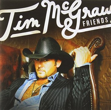 Tim mcgraw & friends - Tim McGraw