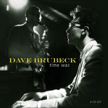 Time was - box- - Dave Brubeck