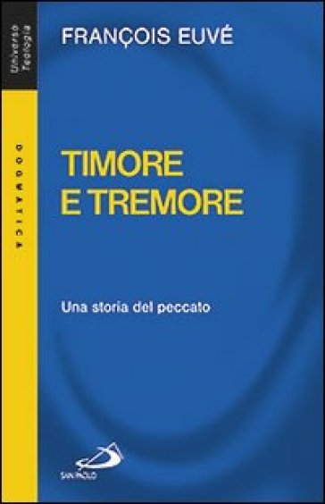 Timore e tremore. Una storia del peccato - François Euvé