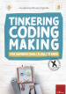 Tinkering, coding, making, Per bambini dagli 8 agli 11 anni