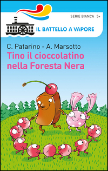 Tino il cioccolatino nella Foresta Nera - Chiara Patarino - Aurora Marsotto