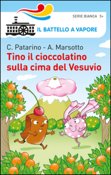 Tino il cioccolatino sulla cima del Vesuvio - Aurora Marsotto - Chiara Patarino