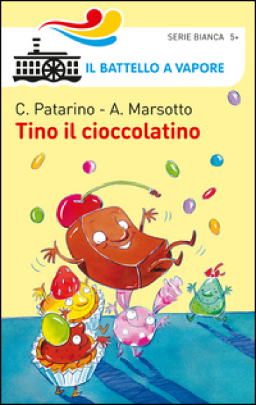 Tino il cioccolatino - Aurora Marsotto - Chiara Patarino