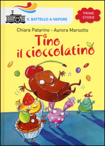 Tino il cioccolatino - Chiara Patarino - Aurora Marsotto