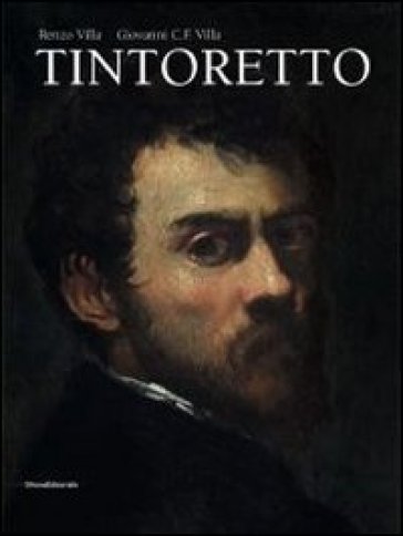 Tintoretto. Ediz. italiana e inglese - Renzo Villa - Giovanni Carlo Federico Villa