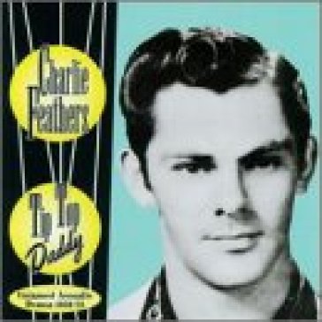 Tip top daddy - Charlie Feathers