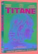 Titane (Dvd+Booklet)