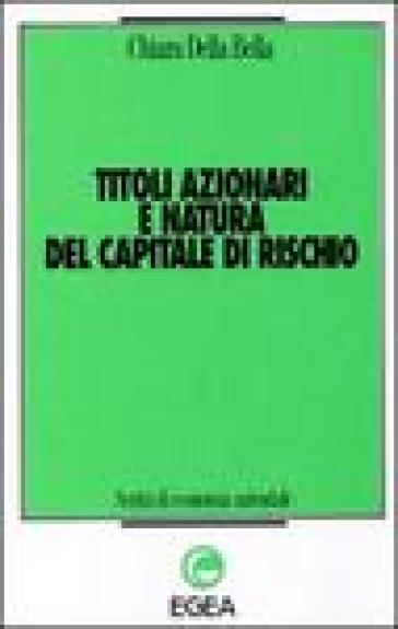 Titoli azionari e natura del capitale di rischio - Chiara Della Bella