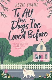 To All the Dogs I ve Loved Before