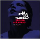 To drink the rainbow:anthology 1988-2019