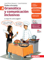 Todos a la meta. Gramática y comunicación inclusivas. Per la Scuola media. Con e-book. Con espansione online. Vol. 3