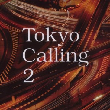 Tokyo calling 2 - AA.VV. Artisti Vari
