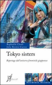 Tokyo sisters. Reportage dall