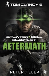 Tom Clancy s Splinter Cell: Blacklist Aftermath