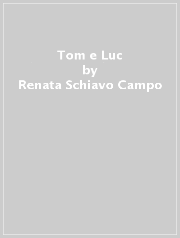 Tom e Luc - Santa La Bella - Renata Schiavo Campo