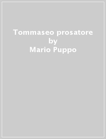 Tommaseo prosatore - Mario Puppo