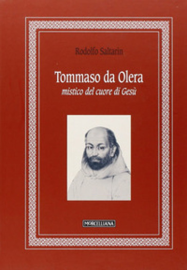 Tommaso da Olera. Mistico del cuore di Gesù - Rodolfo Saltarin