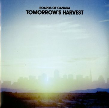Tomorrow s harvest - Boards of Canada