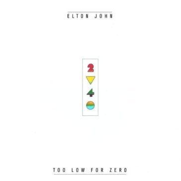 Too low for zero - Elton John