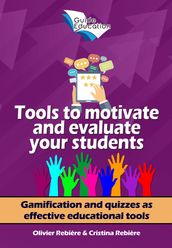 Tools to motivate and evaluate your students