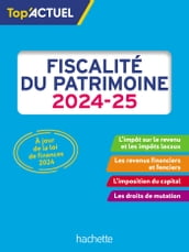 Top Actuel Fiscalité du patrimoine 2024-2025
