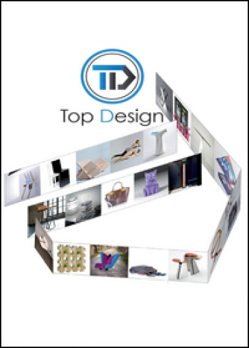 Top design. Ediz. illustrata. 0. - Andrea Ciappesoni