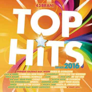 Top hits - estate 2016 - AA.VV. Artisti Vari