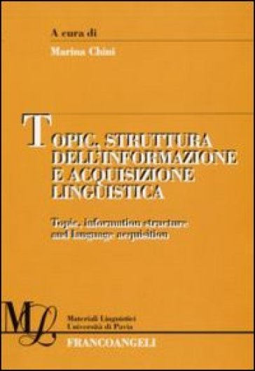 Topic, struttura dell'informazione e acquisizione linguistica