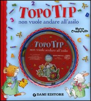 Topo Tip non vuole andare all'asilo. Con CD Audio - Anna Casalis - Marco Campanella