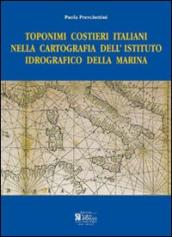 Toponimi costieri italiani nella cartografia dell istituto idrografico della marina