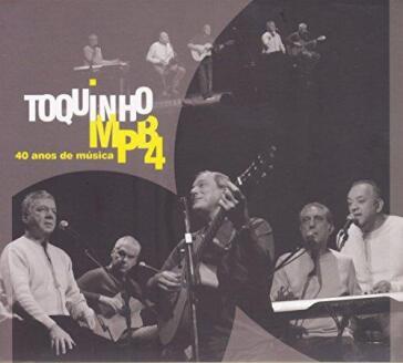 Toquinho & Mpb 4 - 40 Anos De Musica - Toquinho