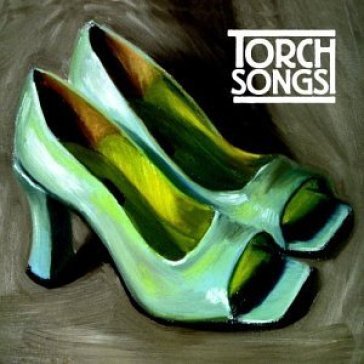 Torch songs - TORCH SONGS