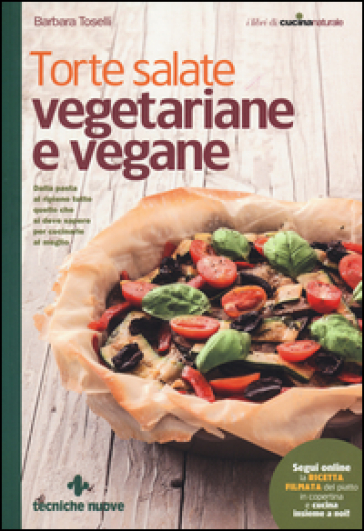 Torte salate vegetariane e vegane - Barbara Toselli