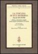 La Toscana in età moderna (secoli XVI-XVIII). Politica, istituzioni, società: studi recenti e prospettive di ricerca. Atti del Convegno (Arezzo, 12-13 ottobre 2000)