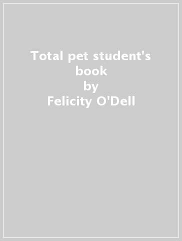 Total pet student's book - Felicity O
