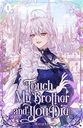 Touch My Brother and You Die