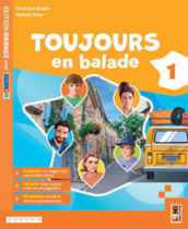 Toujours en balade. Édition orange. Avec Apprendre, Grammavacances. Per la Scuola media. Con e-book. Con espansione online. Vol. 1