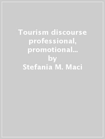 Tourism discourse professional, promotional and digital voices - Stefania M. Maci