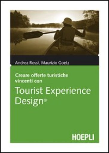 Tourist Experience Design - Andrea Rossi - Maurizio Goetz