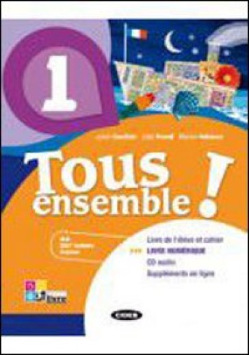 Tous ensemble! Livre de l'eleve-Cahier d'exercices. Livre numerique. Per la Scuola media. Con CD Audio. 2. - Julien Gauthier - Lidia Parodi - Marina Vallacco